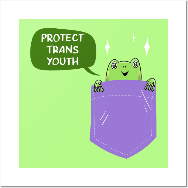 Pocket Frog says Protect Trans Youth Wall Art by sophielabelle